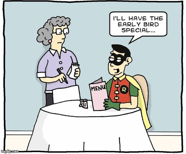 The Boy Wonder Has Dinner | image tagged in robin | made w/ Imgflip meme maker