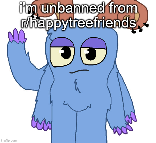 beloved bogart | i'm unbanned from r/happytreefriends | image tagged in beloved bogart | made w/ Imgflip meme maker