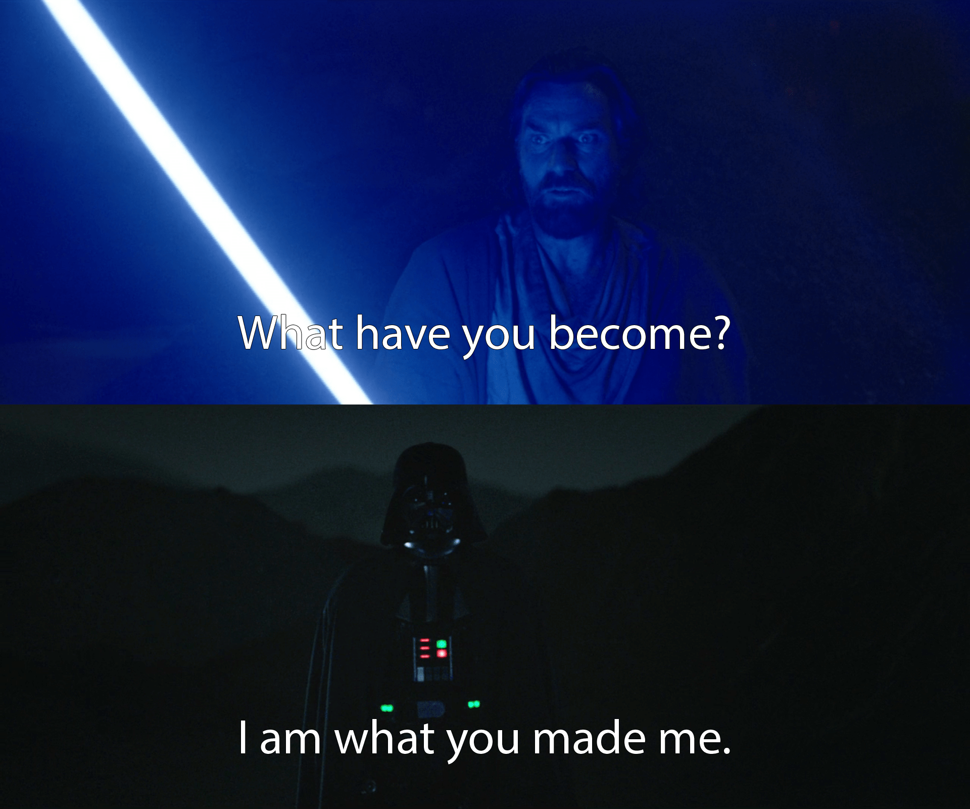 I am what you made me. Blank Meme Template