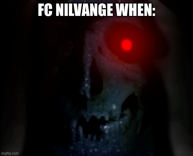 Phase 50.5 | FC NILVANGE WHEN: | image tagged in phase 50 5 | made w/ Imgflip meme maker