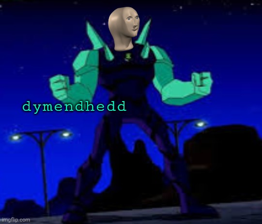 Diamondhead Summoning | dymendhedd | image tagged in diamondhead summoning | made w/ Imgflip meme maker