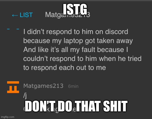 ISTG; DON’T DO THAT SHIT | made w/ Imgflip meme maker