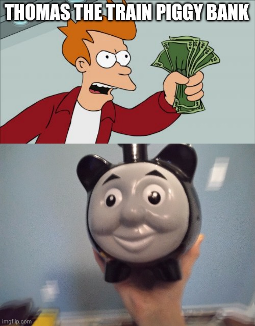 Image tagged in memes,shut up and take my money fry,goofy gobber - Imgflip