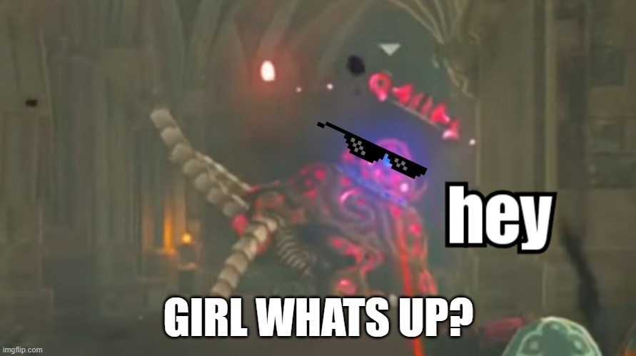 Guardian hey | GIRL WHATS UP? | image tagged in guardian hey | made w/ Imgflip meme maker