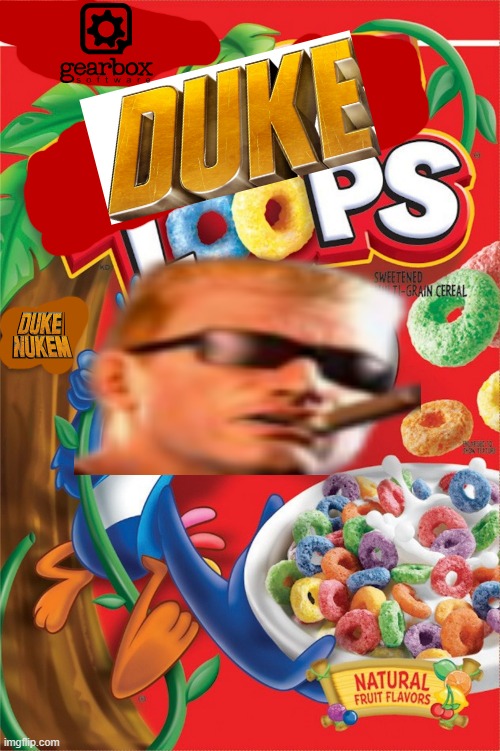 duke loops | image tagged in froot loops,duke nukem,gearbox software,fake,cereal,memes | made w/ Imgflip meme maker