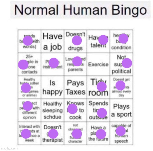 :) | image tagged in normal human bingo | made w/ Imgflip meme maker