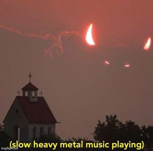 image tagged in metal | made w/ Imgflip meme maker