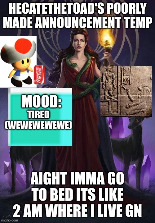 iykhyb | TIRED (WEWEWEWEWE); AIGHT IMMA GO TO BED ITS LIKE 2 AM WHERE I LIVE GN | image tagged in iykhyb | made w/ Imgflip meme maker