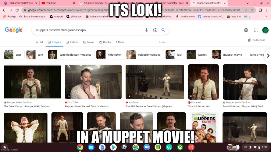 ITS LOKI! IN A MUPPET MOVIE! | made w/ Imgflip meme maker