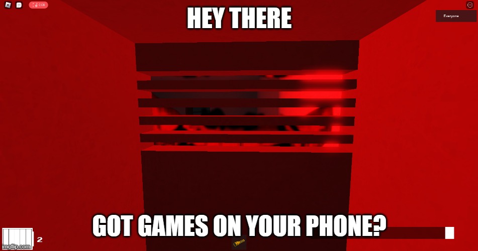 A-60 wants your phone | HEY THERE; GOT GAMES ON YOUR PHONE? | image tagged in roblox rooms | made w/ Imgflip meme maker