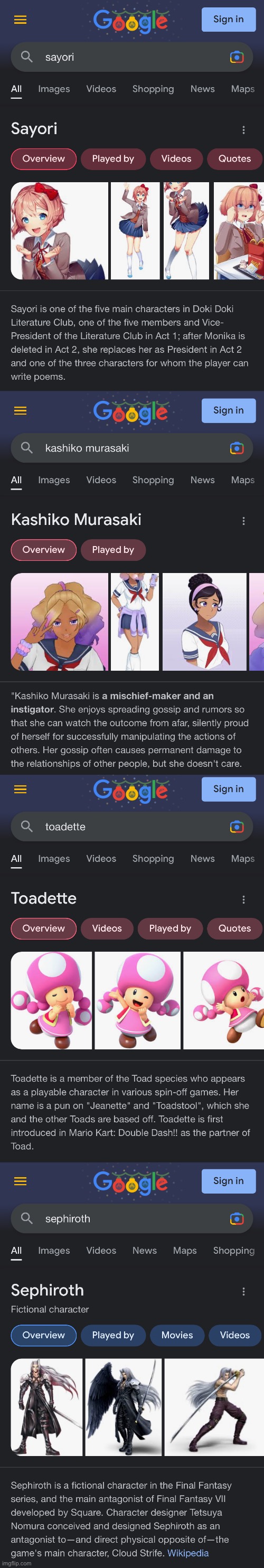 Google algorithms really just gave lesser known characters like Sayori, Kashiko, and Toadette a fragment of what Sephiroth got | made w/ Imgflip meme maker