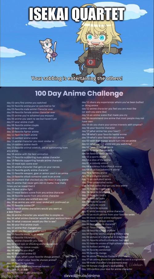 It has some of my favorite anime’s and is downright funny | ISEKAI QUARTET | image tagged in 100 day anime challenge | made w/ Imgflip meme maker