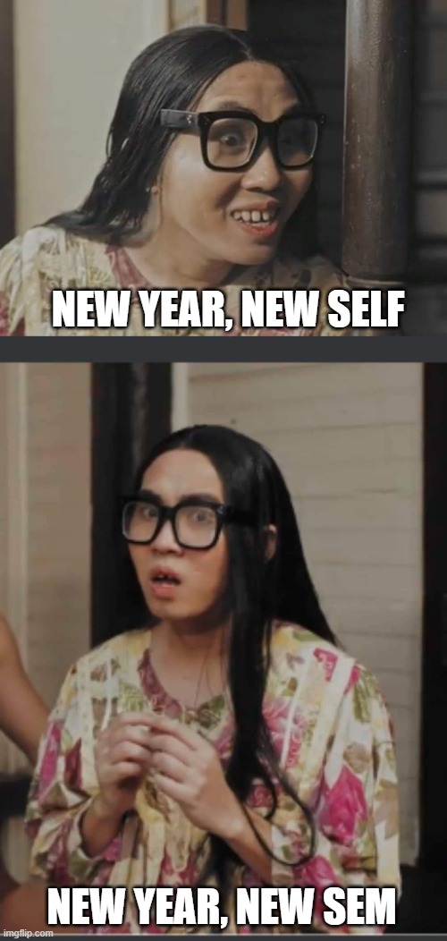 Sassa Girl | NEW YEAR, NEW SELF; NEW YEAR, NEW SEM | image tagged in back to school | made w/ Imgflip meme maker