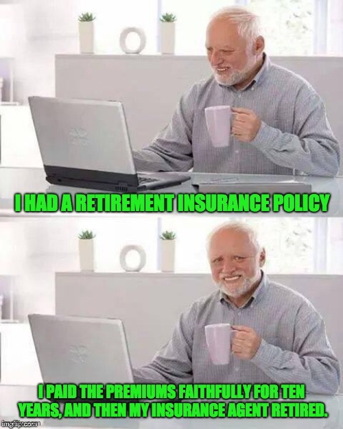 Retirement | image tagged in dad joke | made w/ Imgflip meme maker