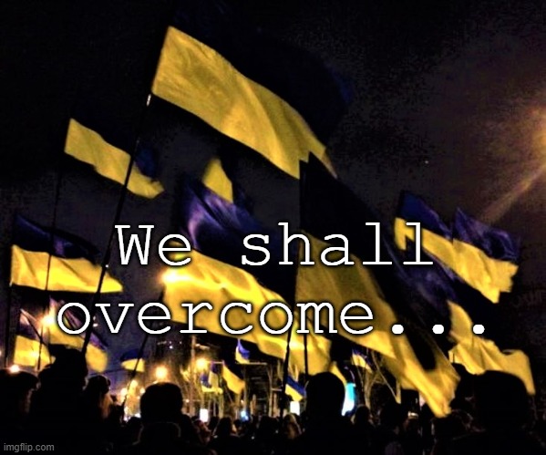 We shall
overcome... | made w/ Imgflip meme maker