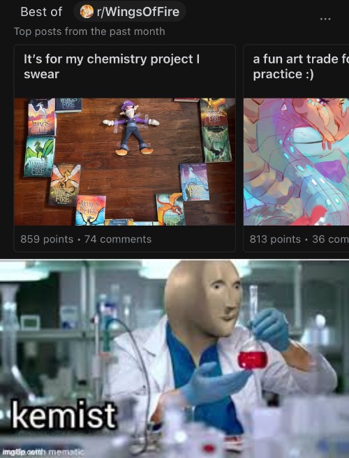 Definitely chemistry nothing to see- IS THAT A WALUIGI? | image tagged in kemist | made w/ Imgflip meme maker