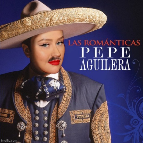 image tagged in mexico,pepe aguilar,mashup,christina aguilera,pop music,mariachi | made w/ Imgflip meme maker
