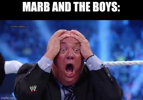 oh my God | MARB AND THE BOYS: | image tagged in oh my god | made w/ Imgflip meme maker