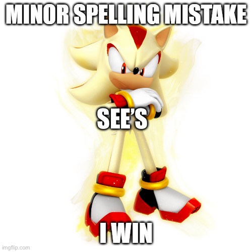 Minor Spelling Mistake HD | SEE’S | image tagged in minor spelling mistake hd | made w/ Imgflip meme maker