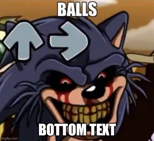 Lord X says balls | BOTTOM TEXT | image tagged in lord x says balls,bottom text,balls,friday night funkin | made w/ Imgflip meme maker