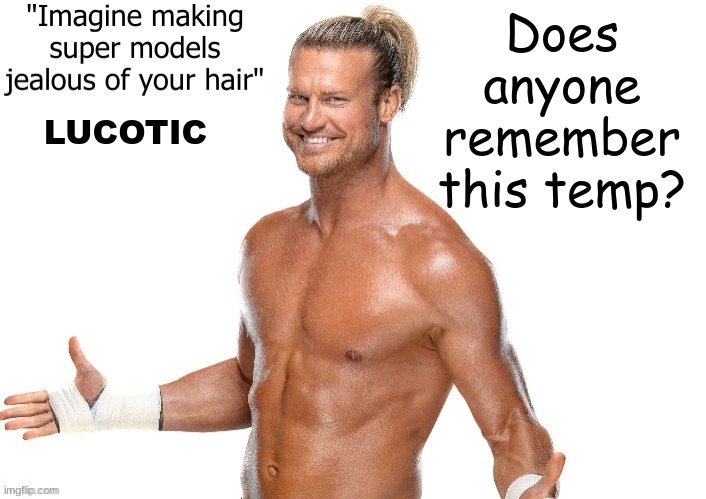 Pretty old template | Does anyone remember this temp? LUCOTIC | image tagged in dolph ziggler announcement template | made w/ Imgflip meme maker