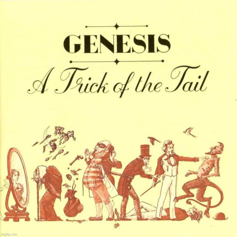 Genesis a trick of the tail | image tagged in genesis a trick of the tail | made w/ Imgflip meme maker