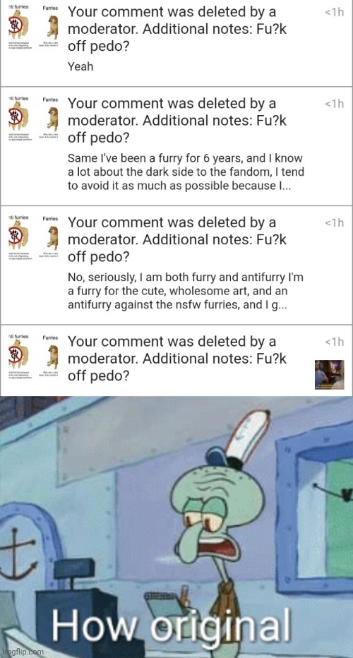 Bro really spammed the same message over and over again, and called me something I'm clearly not :skull: | image tagged in squidward how original | made w/ Imgflip meme maker