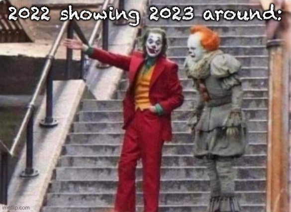 Fuck wrong stream ☠️ | 2022 showing 2023 around: | made w/ Imgflip meme maker