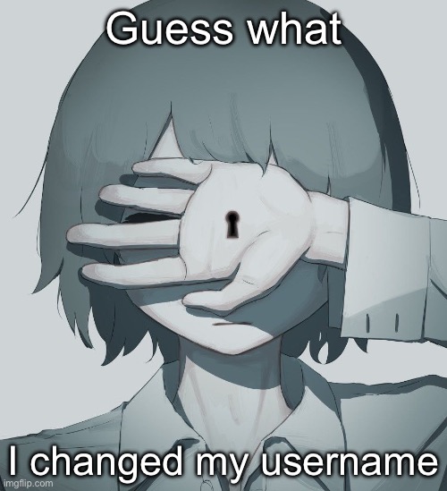 Avogado6 | Guess what; I changed my username | image tagged in avogado6 | made w/ Imgflip meme maker