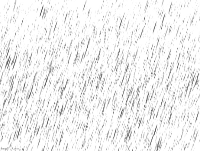 Heavy rain effect | image tagged in heavy rain effect | made w/ Imgflip meme maker