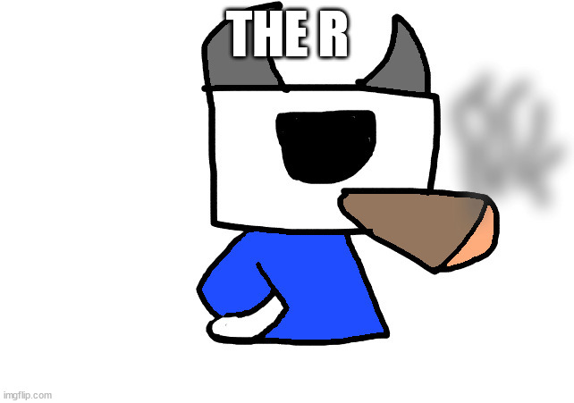 shade smoking a fat blunt | THE R | image tagged in shade smoking a fat blunt | made w/ Imgflip meme maker
