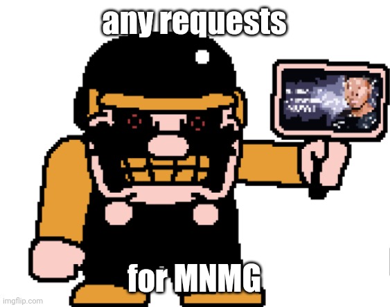 the M-peror tells you to kys | any requests; for MNMG | image tagged in the m-peror tells you to kys | made w/ Imgflip meme maker
