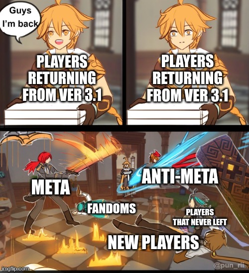 Version 3.3 be like | PLAYERS RETURNING FROM VER 3.1; PLAYERS RETURNING FROM VER 3.1; ANTI-META; META; FANDOMS; PLAYERS THAT NEVER LEFT; NEW PLAYERS | image tagged in genshin pizza meme,genshin impact,genshin | made w/ Imgflip meme maker