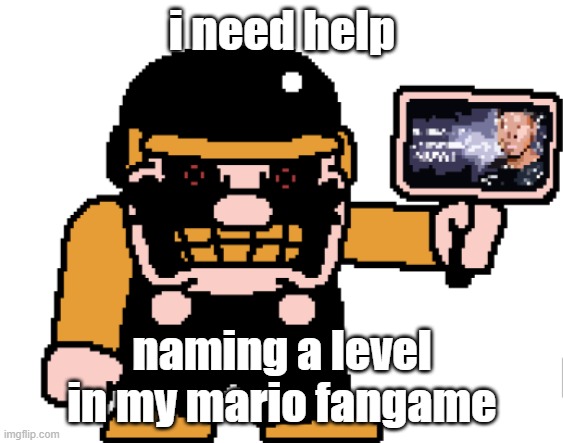 it has a lot of high and low platforms and it's at sunset. any ideas? | i need help; naming a level in my mario fangame | image tagged in the m-peror tells you to kys | made w/ Imgflip meme maker