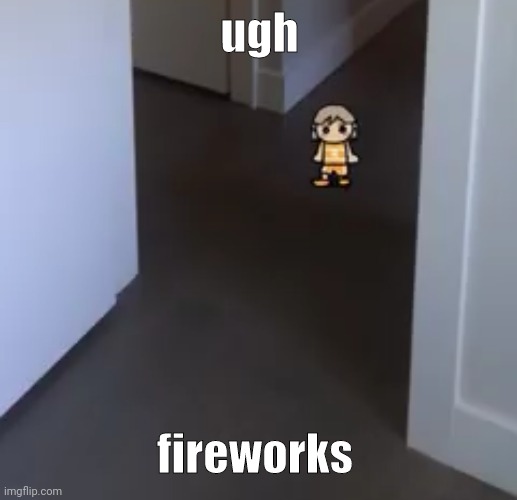 kel | ugh; fireworks | image tagged in kel | made w/ Imgflip meme maker