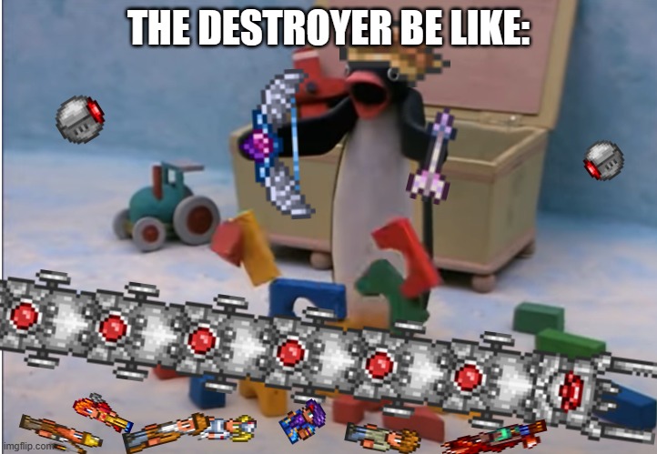 Average 1st go-round of every Destroyer encounter: | THE DESTROYER BE LIKE: | image tagged in pingu's will to live | made w/ Imgflip meme maker