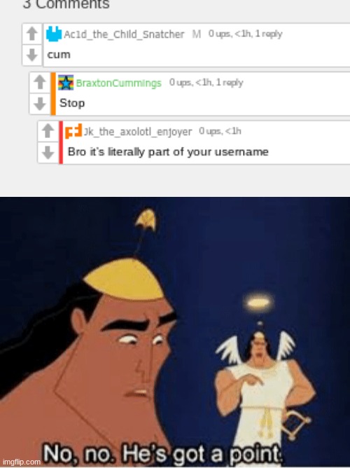 image tagged in no no he's got a point | made w/ Imgflip meme maker