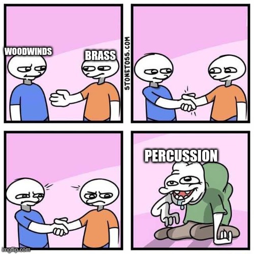 Handshake | WOODWINDS; BRASS; PERCUSSION | image tagged in handshake | made w/ Imgflip meme maker