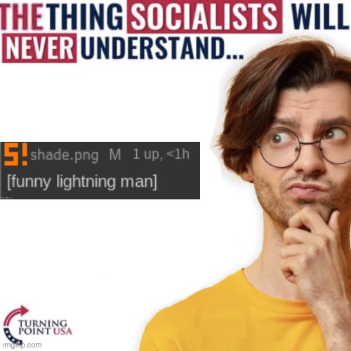 Shad | image tagged in the thing socialists will never understand | made w/ Imgflip meme maker