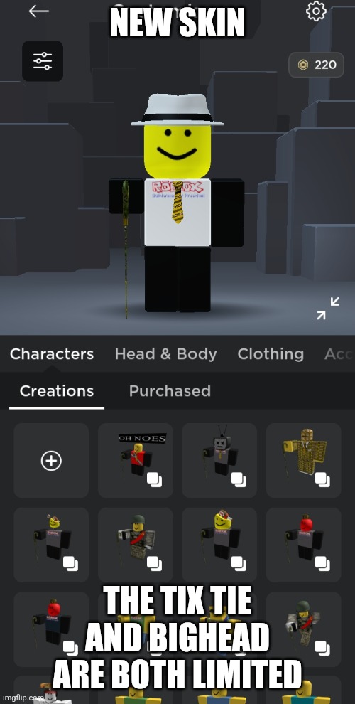 Tell me what you think | NEW SKIN; THE TIX TIE AND BIGHEAD ARE BOTH LIMITED | image tagged in bighead,roblox | made w/ Imgflip meme maker