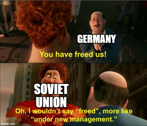 Under New Management | GERMANY; SOVIET UNION | image tagged in under new management,memes,funny,ww2 | made w/ Imgflip meme maker