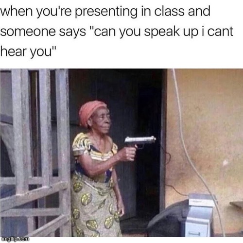 Time to post unfunny stuff because yes | made w/ Imgflip meme maker