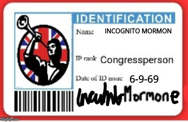 INCOGNITO MORMON 6-9-69 | made w/ Imgflip meme maker