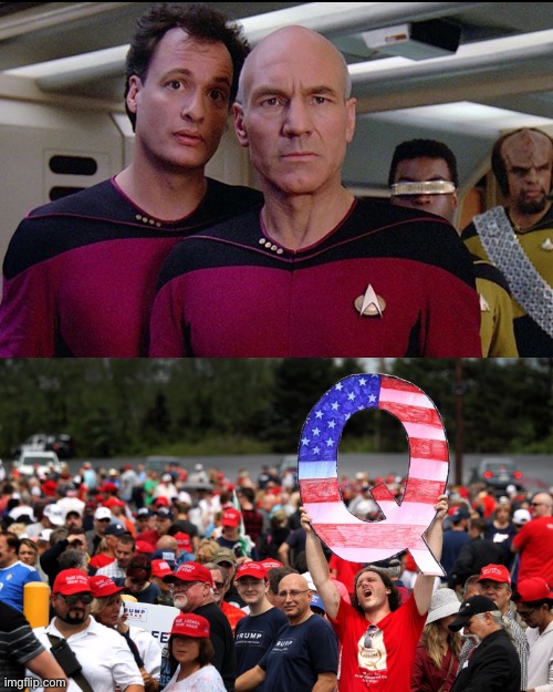 Star Trek Q vs QAnon | image tagged in star trek q vs qanon | made w/ Imgflip meme maker