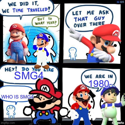 Mario | SMG4; 1980; WHO IS SMG4 | image tagged in time travelling billy | made w/ Imgflip meme maker