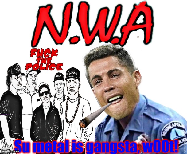 Derek Chauvin | Su metal is gangsta, w00t! | image tagged in derek chauvin | made w/ Imgflip meme maker
