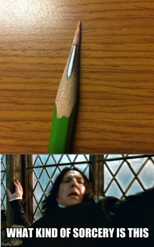 Sharpened pencil fail | image tagged in what kind of sorcery is this,you had one job,pencils,pencil,sharpened pencil,memes | made w/ Imgflip meme maker