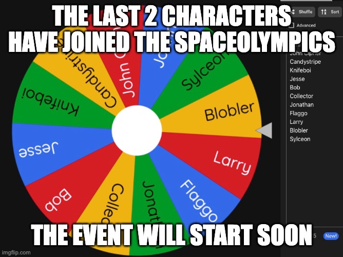 i have no idea what the prize will be. | THE LAST 2 CHARACTERS HAVE JOINED THE SPACEOLYMPICS; THE EVENT WILL START SOON | made w/ Imgflip meme maker