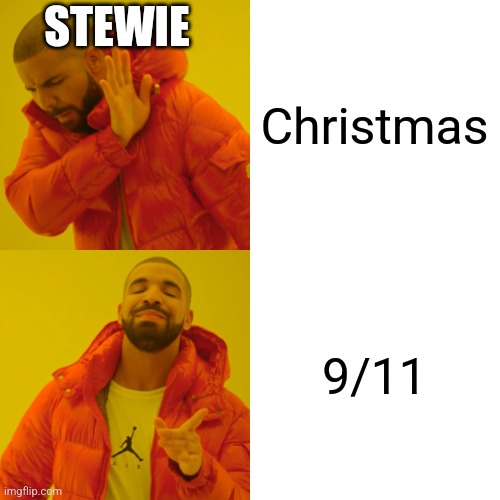 Only Family  guy fans understand | STEWIE; Christmas; 9/11 | image tagged in memes,family guy | made w/ Imgflip meme maker