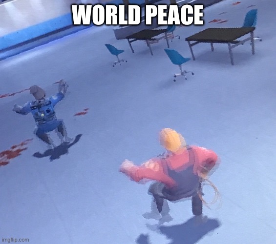 WORLD PEACE | made w/ Imgflip meme maker